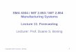 SMA 6304 / MIT 2.853 / MIT 2.854 Manufacturing Systems ... · • The ACF or CCF are helpful tools in selecting an appropriate model structure – Autoregressive terms? •x i = αx
