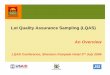 Lot Quality Assurance Sampling (LQAS) An Overviewuphold.jsi.com/Docs/Resources/Conferences/presentation_overview... · – Basic principles of Lot Quality Assurance Sampling ... Malaria