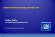 Electric Vehicles Safety and the GTR - UNECE Homepage · Electric Vehicles Safety and the GTR . ... flexibility to accommodate future innovations ... • The scope of the GTR should