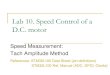 Lab 10. Speed Control of a D.C. motor - Auburn Universitynelsovp/courses/elec3040_3050/LabLectures... · Lab 10. Speed Control of a D.C. motor Speed Measurement: ... Convert AC signal
