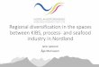Regional diversification in the spaces between KIBS ... · Regional diversification in the spaces between KIBS, process- and seafood industry in Nordland ... Smart innovation policy