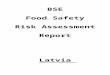 Latvia BSE Food Safety Risk Assessment Report€¦  · Web viewBSEFood Safety Risk Assessment Report. ... countries wishing to export beef or beef products to Australia and seeking