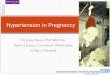 Hypertension in Pregnancy - OAA webcast · Hypertension in Pregnancy. ... 2nd highest cause of direct maternal death (n=19) ... Symptoms suggestive of end organ disease