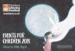 Events for Children 2018 - Stratford Literary Festival · Events for Children 2018 22nd to 29th April stratlitfest.co.uk Stratford Literary Festival This image is from Luna and The
