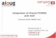 Integration of Oracle FORMS with ADF - .Integration of Oracle FORMS with ADF ... •Mobile Computing