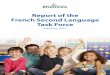 Report of the French Second Language Task Force · Report of the French Second Language Task Force 1 The Process ... their children to be able to communicate in French and reach out