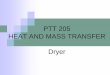 PTT 205 HEAT AND MASS TRANSFER Dryer - UniMAP Portalportal.unimap.edu.my/portal/page/portal30/Lecturer Notes... · General Drying Methods 2 ways: a) Batch ... If it is a solid material
