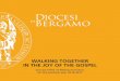 WALKING TOGETHER IN THE JOY OF THE GOSPEL - …ftp.bergamo.chiesacattolica.it/PASTORALE_16-17/ENG-Circolare13... · WALKING TOGETHER IN THE JOY OF THE GOSPEL ... in the care not only