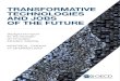 Transformative Technologies and Jobs of the Future. … · 5 Summary and recommendations This report focuses on the impacts of digital transformation on jobs and productivity and