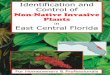 Identification and Control of - FLEPPC · Identification and Control of Non-Native Invasive Plants in East Central Florida For Homeowners & Professionals