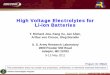 High Voltage Electrolytes for Li-ion Batteries · Vehicle Technologies Program High Voltage Electrolytes for Li-ion Batteries ... U. S. Army Research Laboratory 2800 Powder Mill Road
