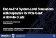 Topic: End-to-End System-Level Simulations - Xilinx · End-to-End System-Level Simulations with Repeaters for PCIe Gen4: A How-To Guide ... (PVT) variation and to variations in Repeater