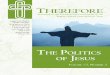 The PoliTics of Jesus - Cloud Object Storage | Store ...s3.amazonaws.com/texasbaptists/clc/Therefore-Politics-of-Jesus.pdf · The theme of this issue of Therefore reflects Mennonite