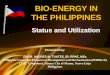 BIO-ENERGY IN THE PHILIPPINES - Eclareon · BIO-ENERGY IN THE PHILIPPINES ... -Eliminates manual mixing of paddy bed during drying ... PHilRice Gasifier Stove. Mobile Gasifier. 4