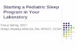 Practical Considerations in Pediatric Sleep - foocus.comfoocus.com/wp-content/uploads/2017/04/Starting-a-Pediatric-Sleep... · 2 Objectives 1) Compare and contrast pediatric to adult