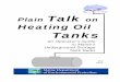 Plain Talk Heating Oil Tanks - maine.gov · Plain Talk on Heating Oil Tanks An Operator’s Guide to Maine’s Underground Storage Tank Rules July 2003