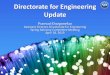 Directorate for Engineering Update - NSF · Directorate for Engineering Update . ... – Advanced semiconductor and optical device design, ... • One technology solution does not