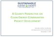 A COUNTY PERSPECTIVE ON CLEAN ENERGY COMMUNITIES PROJECT ...€¦ · A COUNTY PERSPECTIVE ON CLEAN ENERGY COMMUNITIES PROJECT DEVELOPMENT Amanda LaValle, Coordinator UC Department
