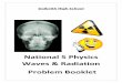 National 5 Physics Waves & Radiation Problem Booklet · National 5 Physics Waves & Radiation Problem Booklet 10 7. Describe an application of each of these types of electromagnetic