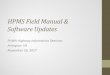 HPMS Field Manual & Software Updates - Home | Federal ... · Ronald Vaughn, PMP. Justin Clarke, AICP. ... and Surveys . Dr. Tianjia Tang, PE. Steven Jessberger. Danny Jenkins, PE