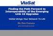 Finding the Path Forward to Interoperability of the ... · Finding the Path Forward to Interoperability of the Emerging Link 16 Upgrades ViaSat Brings Your Network To Life Dr. Pete