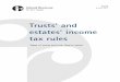 Trusts' and estates' income tax rules - Inland Revenue · 2 TRUSTS AND ESTATES The information in this guide is based on current tax laws at the time of printing. Go to our website