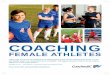 COACHING - Canada Basketball · COACHING FEMALE ATHLETES ... sports in record numbers at all levels, ... have been possible without their expertise and valuable insights