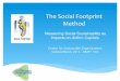 The$SocialFootprint$ Method$ - Sustainable Organizationssustainableorganizations.org/Social-Footprint.pdf · The$SocialFootprint$ Method$ $ Center for Sustainable Organizations Updated