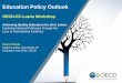 Education Policy Outlook - izm.gov.lv · Education Policy Outlook OECD-EC-Latvia Workshop Achieving Quality Education for all in Latvia: ... Indonesia Brazil Peru Lebanon Tunisia