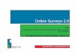 Online Surveys 2 - asc.org.uk … · Raymond Elferink – raymond@raycom.com Online Surveys 2.0 ASC Funky Data: working with unconventional data in surveys and …