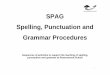 SPAG Spelling, Punctuation and Grammar Procedures · Child/ren select from list to complete sentence e.g. wig, dog, ... Gradually add adjectives/adverbs/phrases and ... phrases and