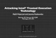Rafal Wojtczuk and Joanna Rutkowska - … Intel TXT... · Attacking Intel ¨ Trusted Execution Technology Rafal Wojtczuk and Joanna Rutkowska  Black Hat DC, February 18-19, 2009