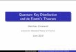 Quantum Key Distribution and de Finetti's Theorem - ku · Quantum Key Distribution Alice und Bob want to communicate in secrecy, but their phone is tapped. Alice Eve phone Bob If