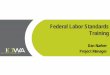 Federal Labor Standards Training · Federal Labor Standards Training ... Contact IDED for modifications to wage determination ... Verify method of payment for fringe benefits 
