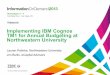 Implementing IBM Cognos TM1 for Annual Budgeting at Northwestern Universityecapitaladvisors.com/wp-content/uploads/2016/08/IOD-2013-NU... · Implementing IBM Cognos TM1 for Annual