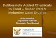 Deliberately Added Chemicals to Food Sudan Red & … · Deliberately Added Chemicals to Food ... DISINFECTANTS (FCD) ACT, 1972 (ACT 54 OF 1972) AND RELATED REGULATIONS ... to poison