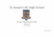 St Joseph’s R High School · 4 St Joseph’s School Improvement Plan 2016-17 It is within this context that our School Improvement Plan is written, the aim of …