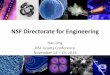 NSF Directorate for Engineering - NSF - National Science ... · NSF Directorate for Engineering Hao Ling NSF Grants Conference November 14 – 15, 2016. ... Raj Mutharasan. Transport,