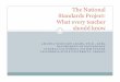 The National Standards Project: What every teacher … Presentations/A. Adams - NSP What... · The National Standards Project: What every teacher should know AMANDA NICOLSON ADAMS,