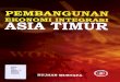 PEMBANGUNAN - Welcome to the UNIMAS Institutional ...ekonomi+intergrasi+asia... · 1.2 Integrasi Ekonomi Asia Timur ... Jadual 1.1 Indikator Blok Ekonomi Serantau ... Jadual 3.7 Kandungan