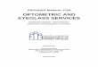 OPTOMETRIC AND EYEGLASS SERVICES - North … · 2011-03-01 · PROVIDER MANUAL FOR . OPTOMETRIC AND . EYEGLASS SERVICES. Ophthalmologists, Optometrists, Opticians and Eyeglass Providers