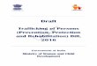Trafficking of Persons (Prevention, Protection and ... Trafficking Persons... · Draft Trafficking of Persons (Prevention, Protection and Rehabilitation) Bill, 2016 Government of