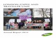 LONDON GYPSY AND TRAVELLER UNIT · The London Gypsy and Traveller Unit is both ... essential in ensuring Traveller voices are heard. This year saw a very different portrayal of young