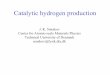 Catalytic hydrogen production - APS Physics · Catalytic hydrogen production ... Nano-fibers In situ (high temperature and pressure) Transmission Electron ... Nano effects in catalysis