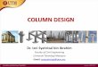 COLUMN DESIGN - civil.utm.mycivil.utm.my/iznisyahrizal/files/2017/04/Lecture-3-Column-Design.pdf · Classification of Columns tion Braced Slender Non-slender Unbraced Slender Non-slender