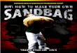 ULTIMATE DIY SANDBAG CREATION - Travis Stoetzel … · 2012-07-31 · travisstoetzel.com ULTIMATE DIY SANDBAG CREATION Sandbags are by far one of the most versatile strength and conditioning