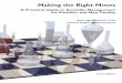 Making the Right Moves - Howard Hughes Medical Institute Materials/Lab... · Rudy Pozzati (National Institutes of Health), and Laurie Tompkins (National ... Making the Right Moves