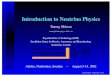 Introduction to Neutrino Physics - KTH Teoretisk fysiktommy/abisko_ohlsson.pdf · Introduction to Neutrino Physics Tommy Ohlsson ... talks as an alternative to neutrino oscillations