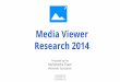 Research 2014 Media Viewer - Wikimedia Commons · • A more prominent link to the File: page: ... (hand-coded to identify and prioritize key issues) ... • Disoriented by UI 3%