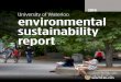environmental sustainability report - uwaterloo.ca · Environmental Sustainability Report I 2014 ... MAT THIJSSEN, Sustainability Coordinator ... From quantum computing and